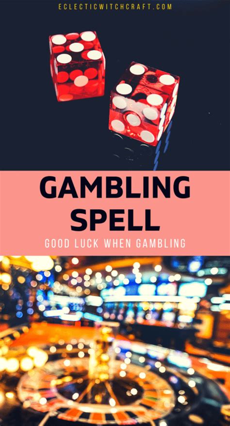 gambling luck spell|Good Luck Gambling Spell: 4 Ingredients For A Jackpot .